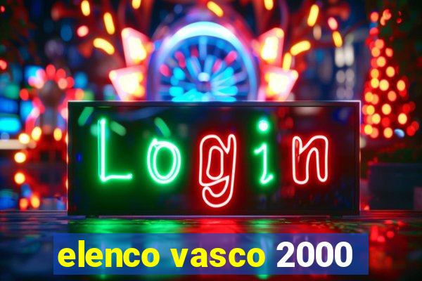 elenco vasco 2000